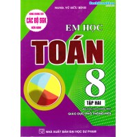 Em học toán 8 (Dùng chung cho các bộ SGK)(Tập 2) Em học toán 8 (Dùng chung cho các bộ SGK)(Tập 2)